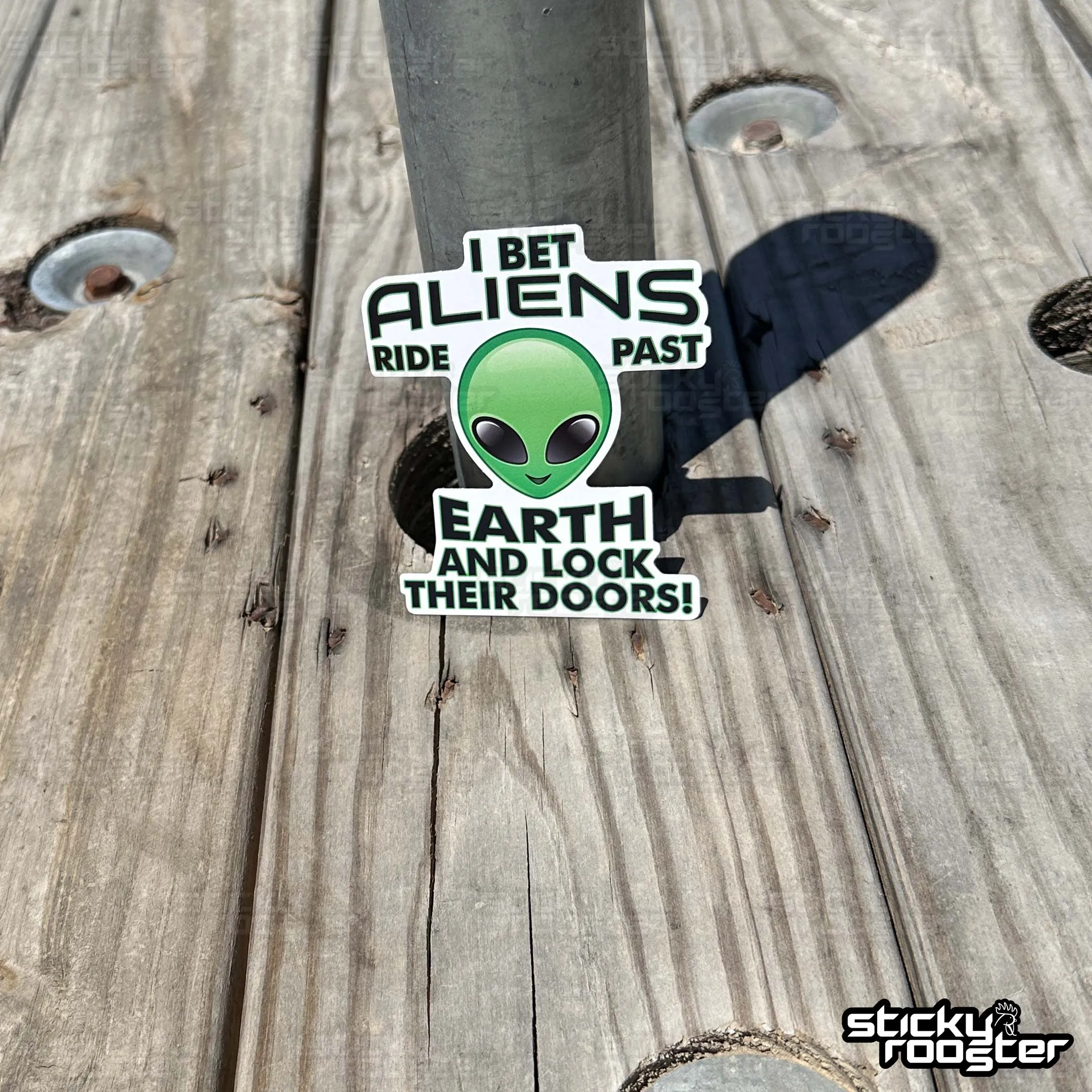 I Bet Aliens...sticker