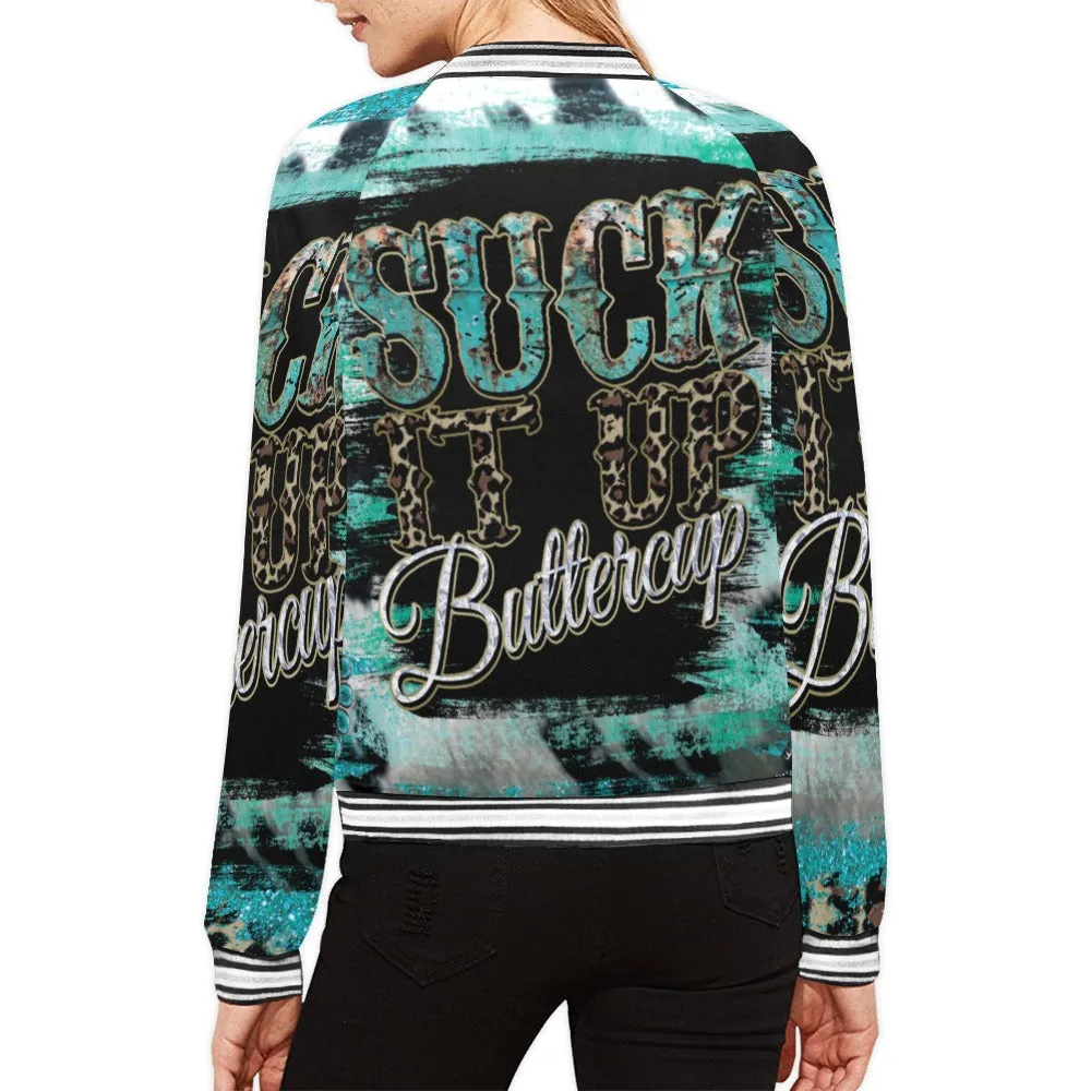 Suck it up Buttercup awd39 Bomber Jacket for Women